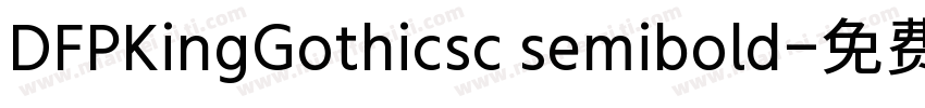 DFPKingGothicsc semibold字体转换